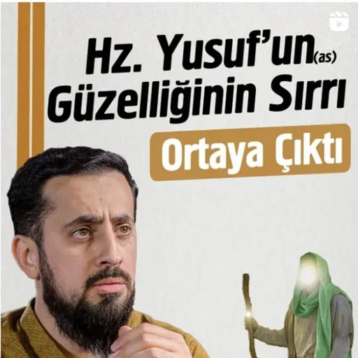 Hz.Yusuf'un Güzelliğinin Sırrı Ortaya Çıktı - Zâti- Ârızi | Mehmet Yıldız