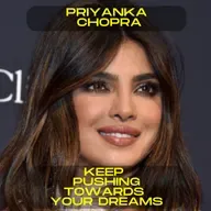 Priyanka Chopra - Keep pushing towards your dreams motivational speech