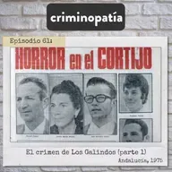 61. El crimen de los Galindos (Andalucía, 1975) - Parte 1