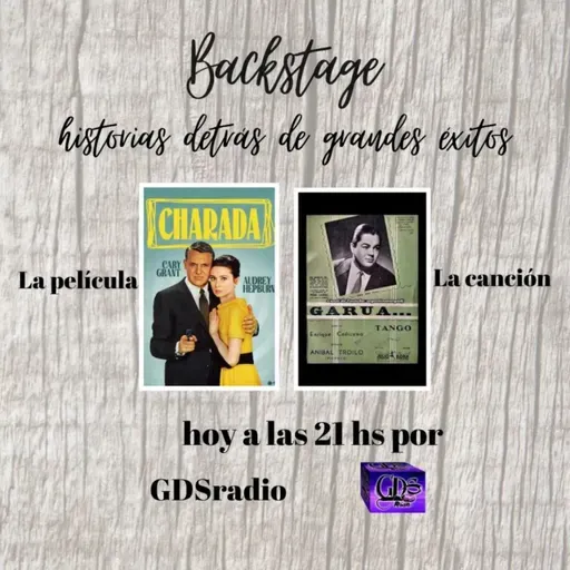 Backstage. Hoy: CHARADA y GARÚA. 15 de septiembre de 2023