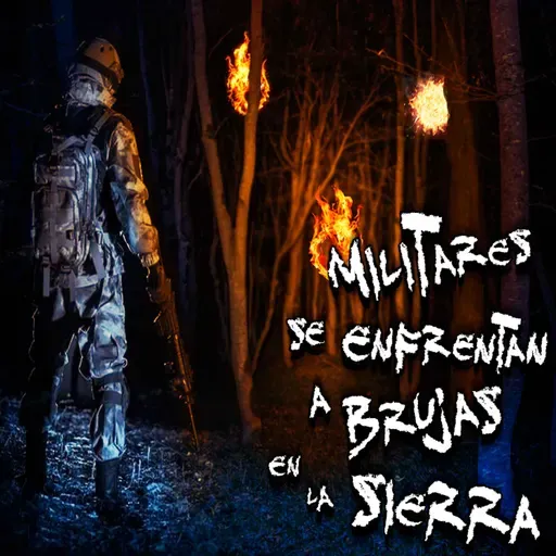 RELATOS DE MILITARES: Militares se enfrentan a Brujas en la Sierra de Oaxaca