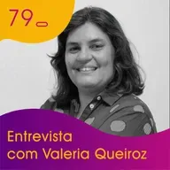 Webitcast #79 - Entrevista com Valeria Queiroz (Blockchain além das criptos)