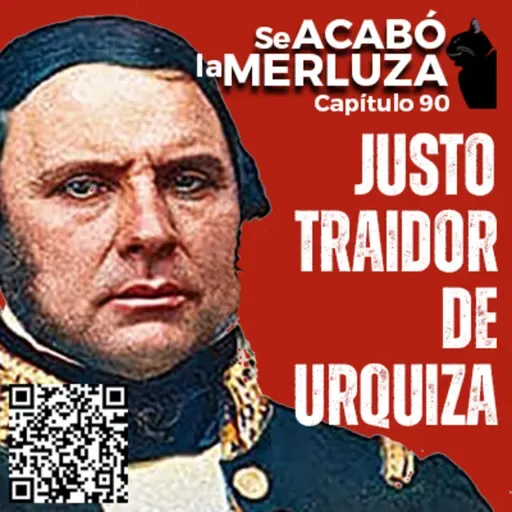 Justo TRAIDOR de Urquiza