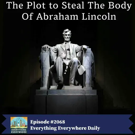 The Plot to Steal the Body of Abraham Lincoln