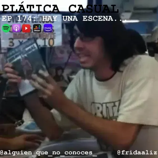 EP 174: HAY UNA ESCENA...