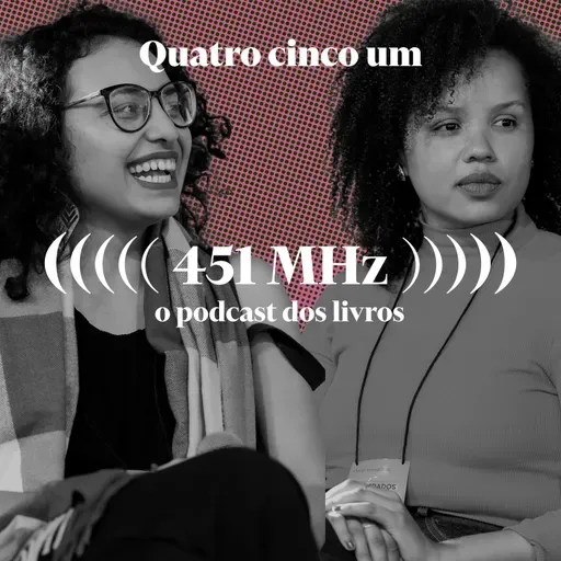 #184 Páginas antirracistas — Lavínia Rocha e Andressa Marques