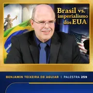 Palestra 259 – Brasil lidera o mundo no enfrentamento do imperialismo dos EUA