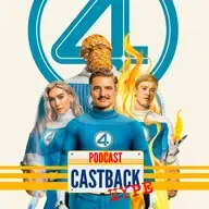 Castback Hype 194 - Quarteto Fantástico: Primeiros Passos (2025)