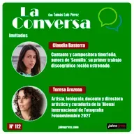La Conversa Nº 112 - 18/03/2021, con Claudia Basterra y Teresa Arozena