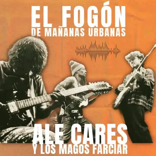 El Fogón - Ale Cares Y Los Magos Farciar