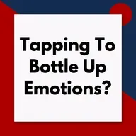 Tapping to not feel your emotions – and why that can be a good thing (Pod #688)