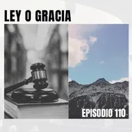 Ley o Gracia | 110