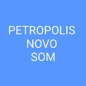 Petropolis Novo Som