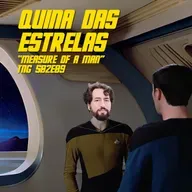 QUINA DAS ESTRELAS #02 - "MEASURE OF A MAN" TNG S02E09