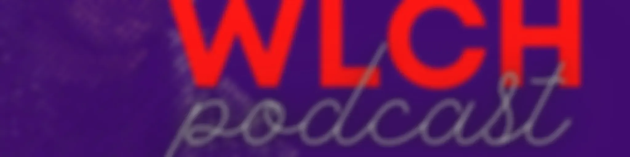 WLCH Podcast
