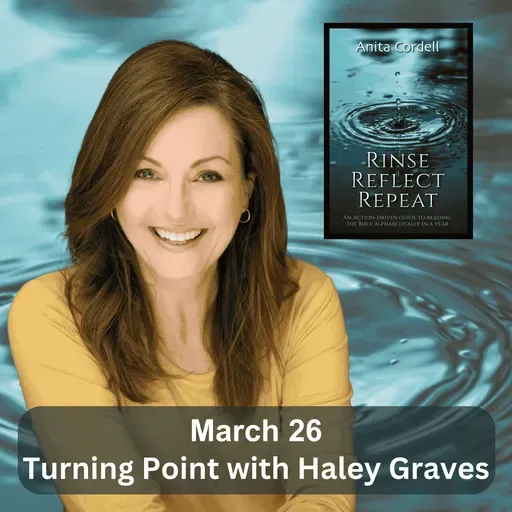 March 26/D85: Turning Point with guest Haley Grave: aka daughter (Ezekiel 31-33)