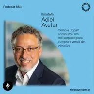 Podcast 853 | Adiel Avelar: Como a Copart consolidou um marketplace para compra e venda de veículos