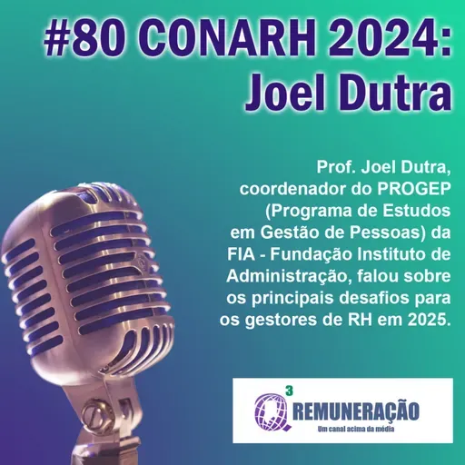 #80 CONARH 2024: Joel Dutra