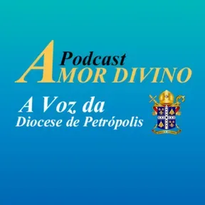 Amor Divino - A Voz da Diocese de Petrópolis
