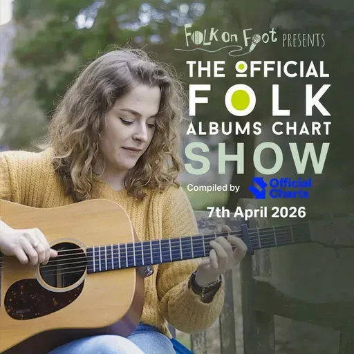 Official Folk Albums Chart Show—7th April 2026