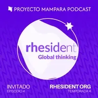 T4 E04 | Rhesident Org. | "La gestión: el trabajo invisible pero indispensable"