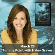 March 26/D85: Turning Point with guest Haley Grave: aka daughter (Ezekiel 31-33)