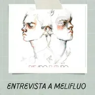 Entrevista a Melifluo