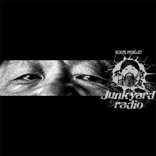外道選手のPodcast『Junk Yard Radio』#6「外道、武士道に目覚める」