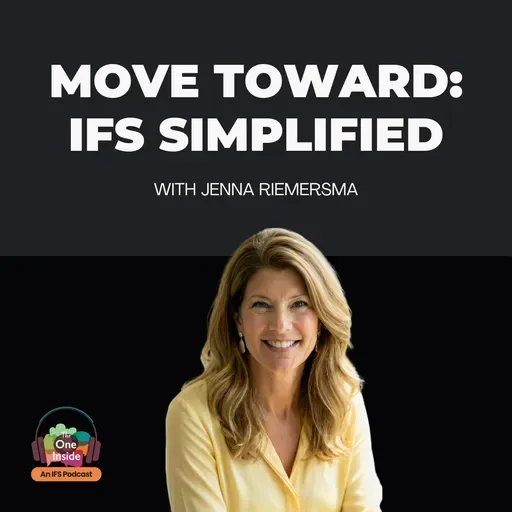 Move Toward: IFS Simplified with Jenna Riemersma