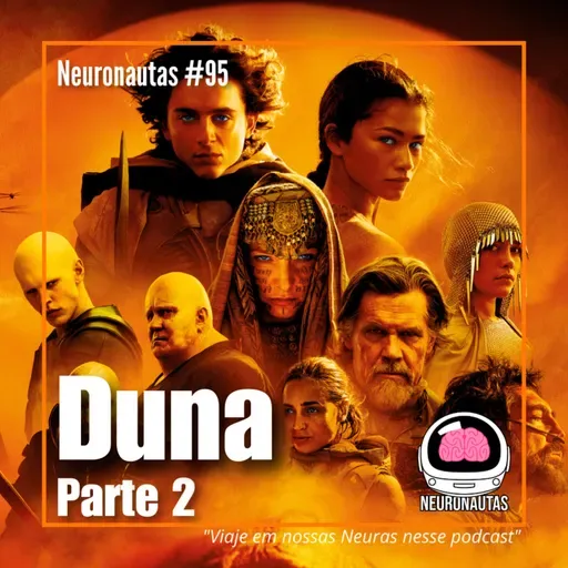 Neuronautas #95 - Duna Parte 2
