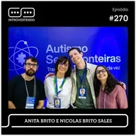 #270 - Anita Brito e Nicolas Brito Sales