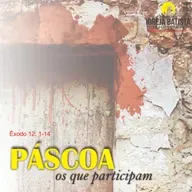 Páscoa, os que participam - Êxodo 12. 1-14