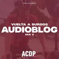 AUDIOBLOG - Día 5 - Vuelta a Burgos | ACDP - A la Cola Del Pelotón