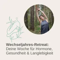 Wechseljahres-Retreat: Deine Woche für Hormone, Gesundheit & Langlebigkeit im Biohotel Daberer