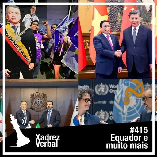 Xadrez Verbal #415 Segundo Turno Polêmico no Equador