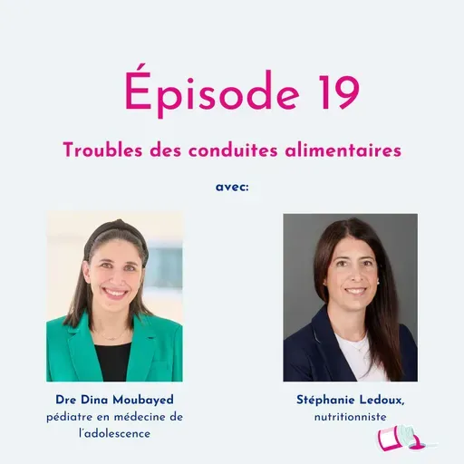 Épisode 19 | Troubles des conduites alimentaires