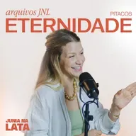 ARQUIVOS JNL: Pitacos #01 - Eternidade