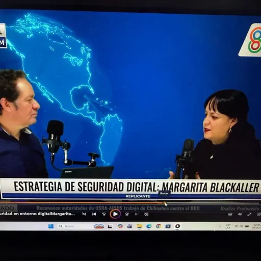 Estrategia 360 de Seguridad Digital: Margarita Blackaller alerta sobre los riesgos para menores en el entorno digital”