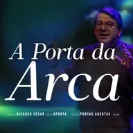 A Porta Da Arca | Ricardo César