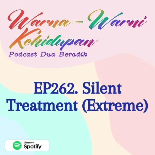 EP262. Silent Treatment (Extreme)