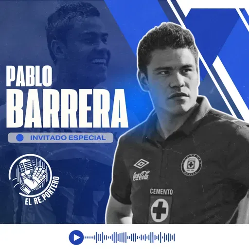 85 PABLO BARRERA | SUEÑO CON RETIRARME EN PUMAS | LA FINAL DEL 2013 FUE RARA | JUGAR UN MUNDIAL