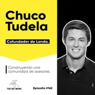 #162 - Chuco Tudela, Cofundador de Landa. “Construyendo una red de consultores”