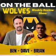 BROKEN DOWN 🚨 Ben ,Brian & Dave discuss all this weeks Wolves News "ON THE BALL"