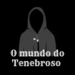 O mundo do Tenebroso