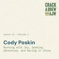 Cody Poskin: Running with Joy, Seeking Adventure, and Racing in China