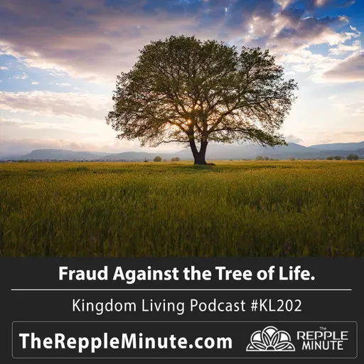 Fraud on the Tree of Life | Kingdom Living Biblical Encouragement Podcast