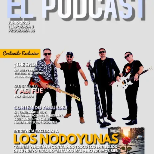 Acero y vida. 8x36. Los Nodoyunas. (Fin de temporada)