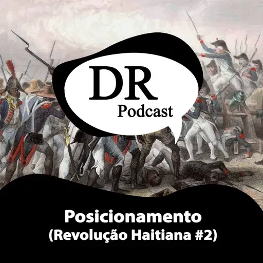 Posicionamento (Revolução Haitiana #002)