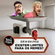 #168 - Existem limites para os memes?