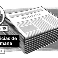 96. Whitepaper 10: Las noticias de la semana